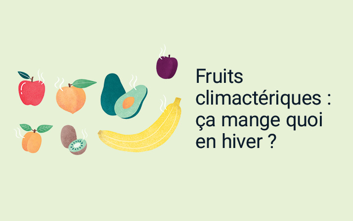 Fruits climactériques : ça mange quoi en hiver ?