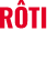 RÔTI