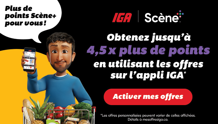 Obtenez jusqu'à 4,5 x plus de points en utilisant les offres sur l'appli IGA* - activer mes offres