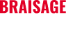 BRAISAGE