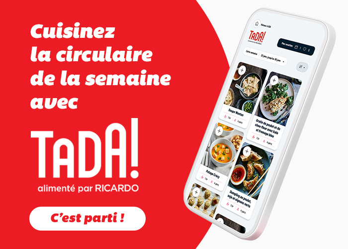 Cuisinez la circulaire de la semaine avec TADA! alimenté par RICARDO