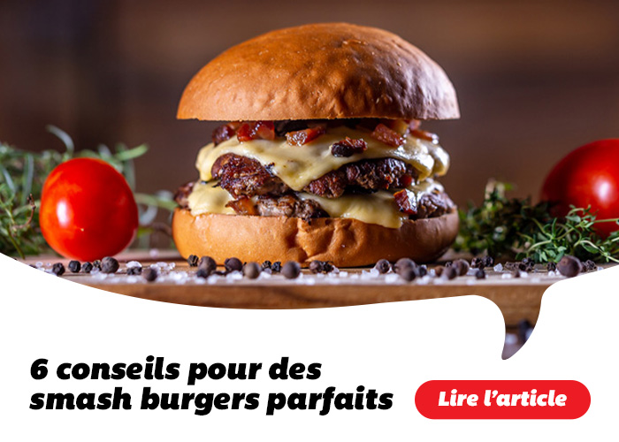 6 conseils pour des smash burgers parfaits - Lire l'article