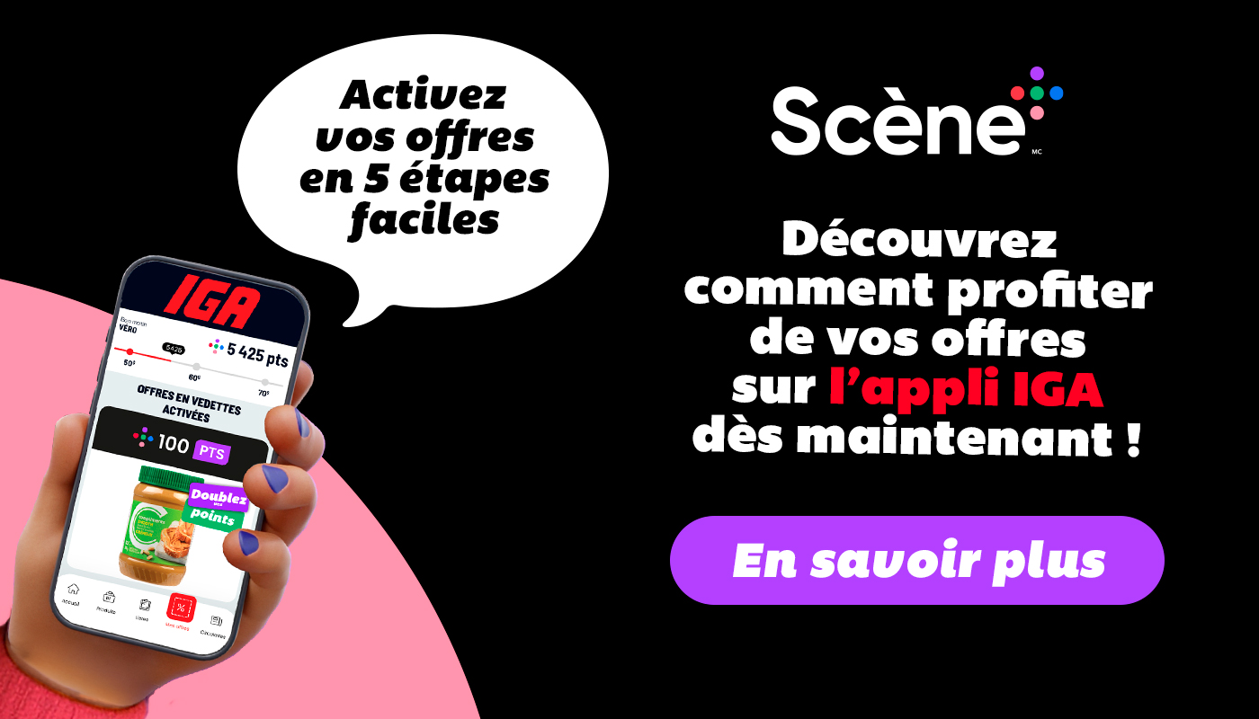 Découvrez comment profiter de vos offres sur l'appli IGA dès maintenant! - En savoir plus