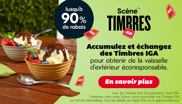 Collect and exchange Accumulez et échangez des Timbres IGA pour obtenir de la vaisselle d'extérieur écoresponsable. En savoir plus