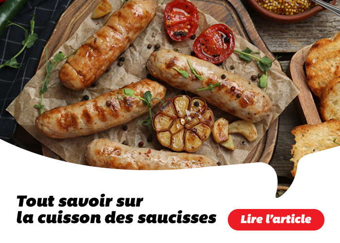 Tout savoir sur la cuisson des saucisses - Lire l'article