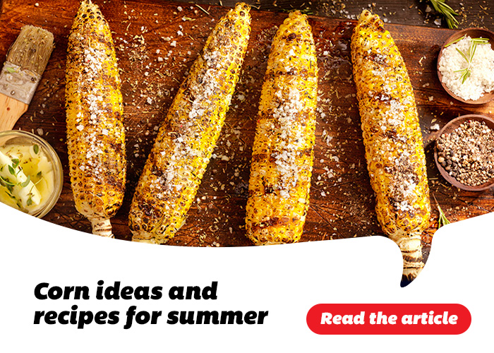 Corn ideas and recipes for summer - Read the article