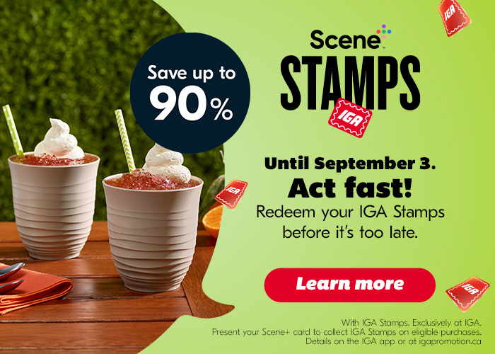 Act fast! Redeem your IGA Stamps before it's too late. - Learn more