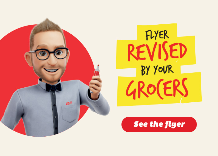 FLYER REVISED BY YOUR GROCERS - See the flyer
