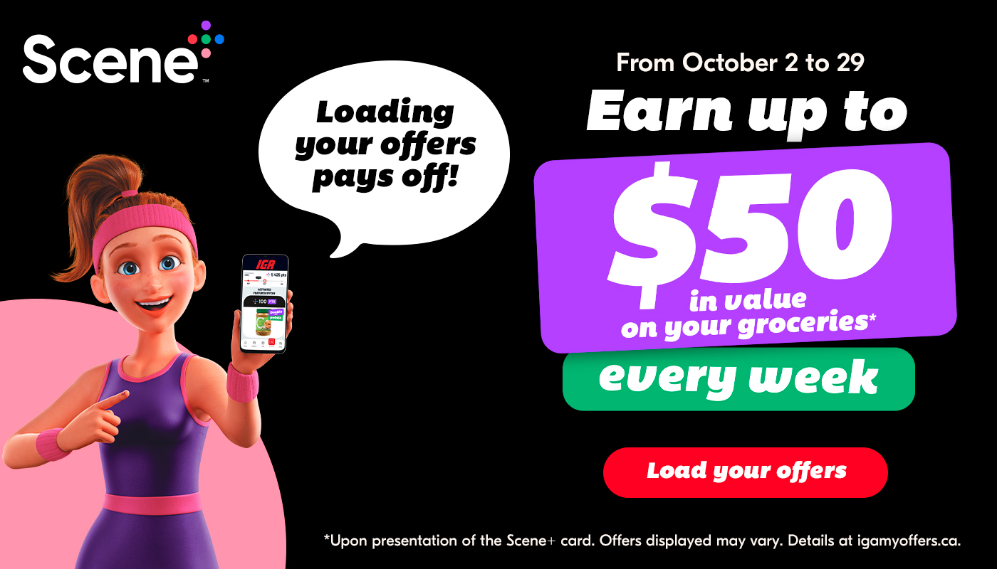 Earn up to 4.5x more points by using the offers on the IGA app* - Load my offers